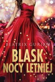 ksiazka tytu: Blask nocy letniej autor: Beatrix Gurian