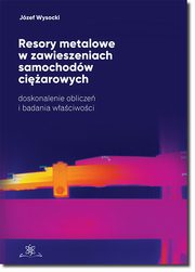 Resory metalowe w zawieszeniach samochodw ciarowych, Jzef Wysocki