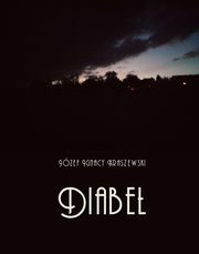 Diabe. Powie z czasw Stanisawa Augusta, Jzef Ignacy Kraszewski
