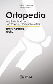 Ortopedia w gabinecie lekarza Podstawowej Opieki Zdrowotnej, Artur Stolarczyk