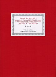 Nuta wolnoci w pismach i dziaalnoci Jzefa Wybickiego, 