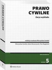 Prawo cywilne. Zarys wykadu, Adam Bieranowski, Piotr Bogdalski, Mieczysaw Goettel