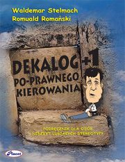 Dekalog +1 Po-prawnego kierowania, Waldemar Stelmach, Romuald Romaski