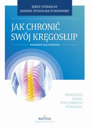 ksiazka tytu: Jak chroni swj krgosup autor: Jerzy Stodolny, Joanna Tukendorf-Stodolna, Joanna Stodolna-Tukendorf