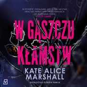 W gszczu kamstw, Kate Alice Marshall