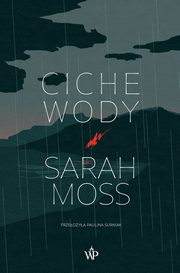 Ciche wody, Sarah Moss