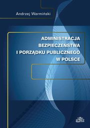 Administracja bezpieczestwa i porzdku publicznego w Polsce, Andrzej Warmiski