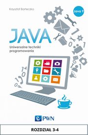 JAVA. Uniwersalne techniki programowania. Rozdzia 3-4, Krzysztof Barteczko