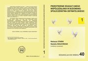 Przestrzenie edukacyjnego wspdziaania w budowaniu spoeczestwa obywatelskiego t.1, 