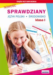 Sprawdziany. Jzyk polski. rodowisko. Klasa I, Iwona Kowalska, Beata Guzowska