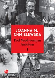 Pod wdrownym anioem, Joanna M. Chmielewska
