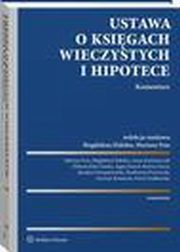 Ustawa o ksigach wieczystych i hipotece. Komentarz, Jarosaw Kuropatwiski, Aneta Kamierczyk, Magdalena Habdas, Mariusz Fras, Agata Kozio, Bartosz Kucia, Karol Szadkowski, Bartomiej Przyniczka, Szymon Romanow, Elbieta Klat-Grska