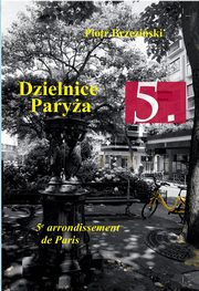 Dzielnice Parya. 5. Dzielnica Parya, Piotr Brzeziski