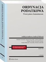Ordynacja podatkowa. Wzory pism z komentarzem, Dariusz Zalewski, Tomasz Kaczyski, Andrzej Melezini, Micha Ciecierski, Krzysztof Teszner, Iwona Woczak-Ciecierska