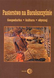 ksiazka tytu: Pasterstwo na Huculszczynie. Gospodarka - Kultura - Obyczaj autor: Opracowanie zbiorowe