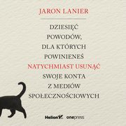 Dziesi powodw, dla ktrych powiniene natychmiast usun swoje konta z mediw spoecznociowych, Jaron Lanier