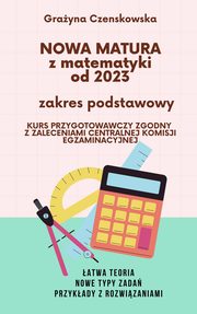 Nowa matura z matematyki od 2023, Grayna Czenskowska