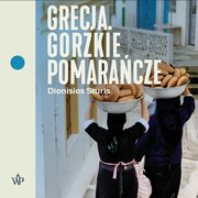 Grecja. Gorzkie pomaracze, Dionisios Sturis