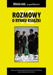 Rozmowy o rynku ksiki 12, Piotr Dobrocki, Pawe Waszczyk, ukasz Goebiewski, Kuba Froow