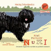 Nowe przygody Nuki. Owczarek wgierski rozrabia na polskich nizinach, Maciej Dobosiewicz
