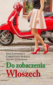 Do zobaczenia we Woszech, Kim Lawrence, Christina Hollis, Susan Stephens