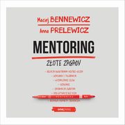 Mentoring. Zote zasady, Maciej Bennewicz, Anna Prelewicz