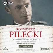 Rotmistrz Pilecki Ochotnik do Auschwitz, Adam Cyra