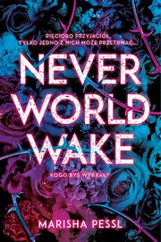 Neverworld Wake, Marisha Pessl