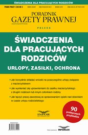 wiadczenia dla pracujcych rodzicw Urlopy zasiki ochrona, Praca zbiorowa