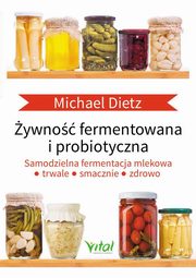 ywno fermentowana i probiotyczna, Michael Dietz