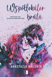 Wsplokator brata, Anastazja Walenta