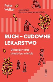 RUCH ? CUDOWNE LEKARSTWO, Peter Walker