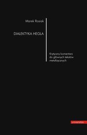 ksiazka tytu: Dialektyka Hegla autor: Marek Rosiak