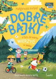 Dobre bajki o tym, e warto wierzy w siebie, Magorzata Korbiel