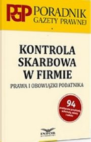 Kontrola skarbowa w firmie. Prawa i obowizki podatnika., Radosaw Borowski, Maciej Kopczyk