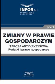 Zmiany w prawie gospodarczym.Tarcza antykryzysowa.Podatki i prawo gospodarcze, Praca zbiorowa