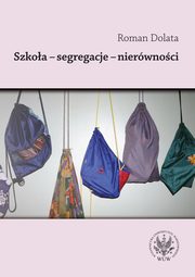 Szkoa - segregacje - nierwnoci, Roman Dolata