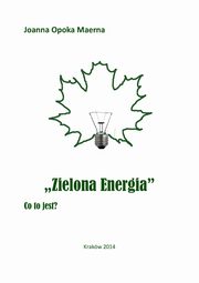 Zielona energia, Joanna Opoka Maerna