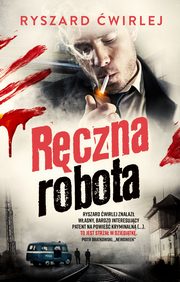 Rczna robota, Ryszard wirlej