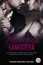 Pasierbica gangstera, Monika Magoska-Suchar