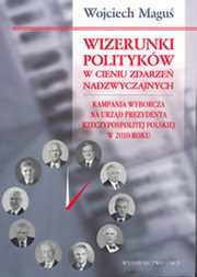 Wizerunki politykw w cieniu zdarze nadzwyczajnych, Wojciech Magu