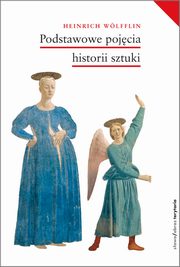 ksiazka tytu: Podstawowe pojcia historii sztuki Problemy rozwoju stylu w sztuce nowoytnej autor: Heinrich Wolfflin