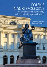 Polskie nauki spoeczne w kontekcie relacji wadzy i zalenoci midzynarodowych, 