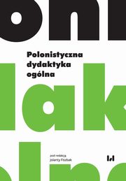 Polonistyczna dydaktyka oglna, 