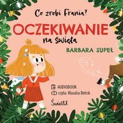 Oczekiwanie na wita. Co zrobi Frania? Tom 5, Barbara Supe
