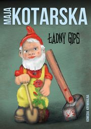 adny gips, Maja Kotarska