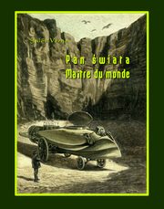 Pan wiata. Matre du monde, Jules Verne