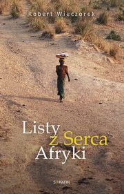 Listy z serca Afryki, Robert Wieczorek