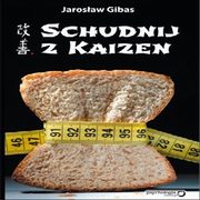 ksiazka tytu: Schudnij z Kaizen autor: Jarosaw Gibas