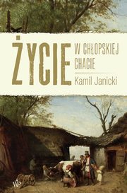 ycie w chopskiej chacie, Kamil Janicki